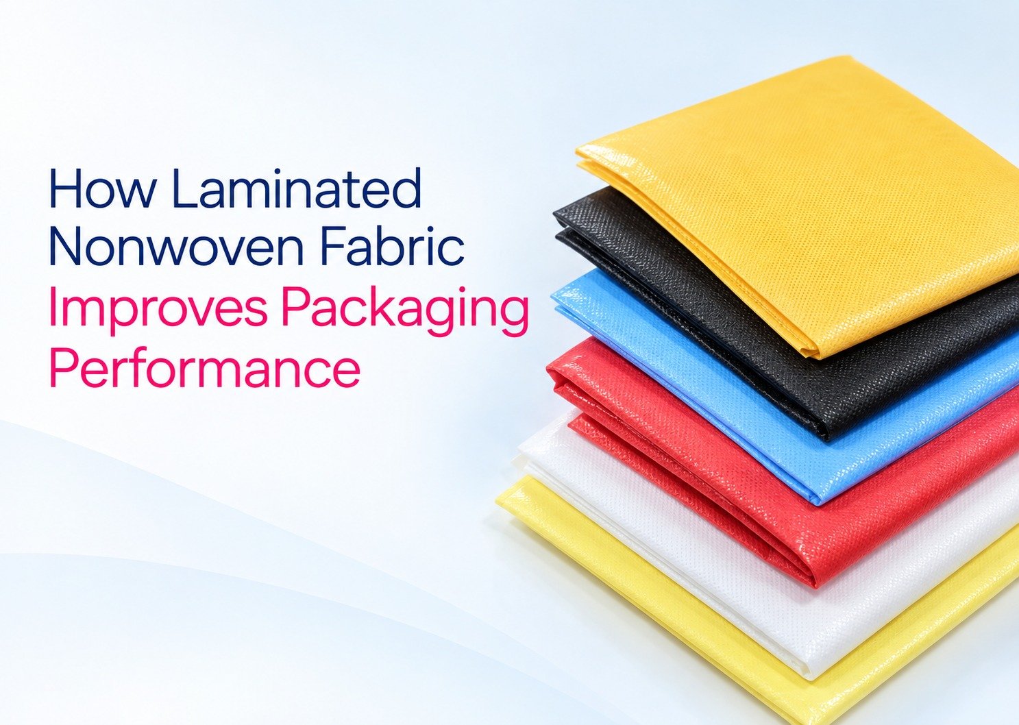 Laminated Nonwoven Fabric Improves Packaging Performance